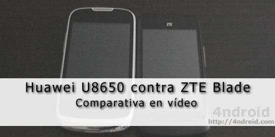 Comparativa-entre-Huawei-U8650-y-ZTE-Blade
