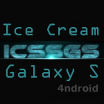 ROM estable Ice Cream Sandwich para Samsung Galaxy S